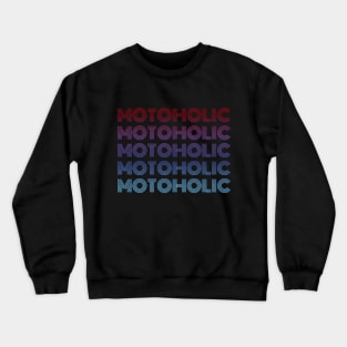 Motoholic Crewneck Sweatshirt